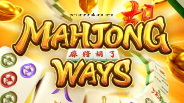 Tips Pola Slot Gacor Mahjong Ways